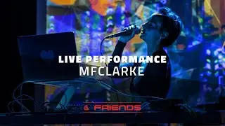 LIVE PERFORMANCE // MFCLARKE