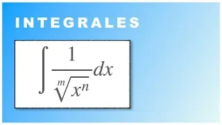 ✅ 05 integral de 1/ x^(n/m) ‼️ #integrales #integration