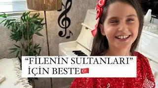 FİLENİN SULTANLARI İÇİN BESTE