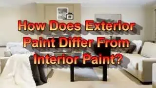 How Does Exterior Paint Differ From Interior Paint?