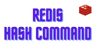 6. Redis Hash Command | Redis CLI