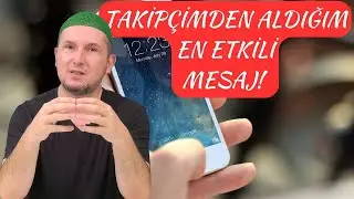 TAKİPÇİMDEN ALDIĞIM EN ETKİLEYİCİ MESAJ! / Kerem Önder