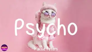 Maisie Peters - Psycho (Lyrics)
