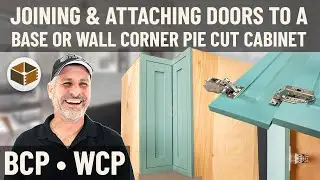 Joining & Attaching Doors to a Base or Wall Corner Pie Cut / Lazy Susan Cabinet (BCP/WCP)