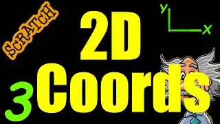 3: 2D Coordinates in Scratch - 
