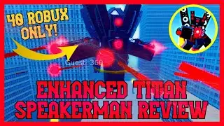 Enhanced Titan Speakerman Review - 40 Robux OP Titan | Super Closet Siege Defense