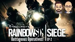 Outrageous Operatives! - Ep2 (The Best Siege Yet)