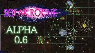 Solar Rogue 0.6.x Gameplay