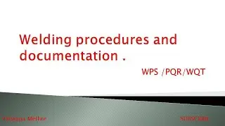 Welding Procedures and Documentation
