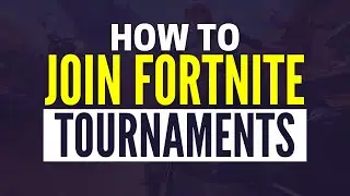 How To Join Tournaments In Fortnite (2024)