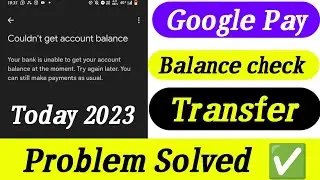 Google pay couldn't get account balance problem solve  || Google pay balance check problem solve