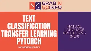Transfer Learning for Text Classification Using PyTorch | NLP | Machine Learning | Deep Learning