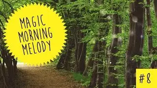 Melanie Minuit - Magic Morning Melody #8