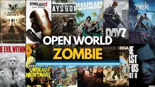 Top 25 Best Open World Zombie Games You Must Play