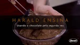 Harald Ensina - Usando o chocolate pela segunda vez