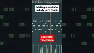 Making a marimba melody in FL Studio