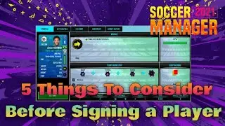 5 Things To Consider Before Signing a Player In Soccer Manager 2021