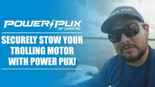 Securely Stow Your Trolling Motor Using Power Pux | Power Pux