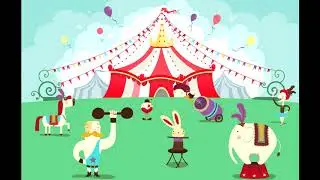 Kids Song - Circus Come To Town