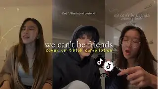 we can't be friends - ariana grande | tiktok compilation