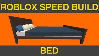 Roblox Speed Build: (Bed)