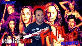 The Final Girls REVISITED (The Only GOOD PG-13 Slasher?)