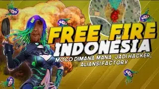 Free Fire Indonesia - Moco Dimana Mana, Jadi Hacker, Aliansi Factory