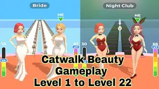 Catwalk Beauty - Gameplay Level 1 to Level 22 | Android