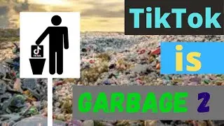 Why TikTok is GARBAGE | Episode 2