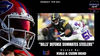 Buffalo Bills Defense Dominates Steelers | Buffalo Against the World Sports Talk