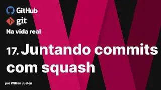 17. Juntando commits com squash - Git e Github na Vida Real
