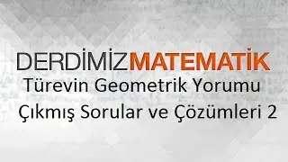 Türevin Geometrik Yorumu  Sorular ve Çözümleri 2