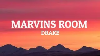 Drake - Marvins Room (Lyrics) [TikTok Song]