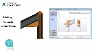 Structural Steel Connection:adding Haunch connection in Advance Steel 2021