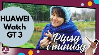HUAWEI WATCH GT3 - plusy i minusy smartwatcha po pierwszym tygodniu!