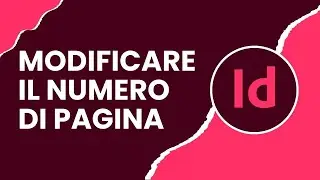Come modificare il numero di pagina su InDesign