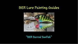"Barred Sunfish" BER Lure Painting Guides