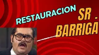 Restauración CLIENTE EL SR. BARRIGA D L CHAVO DEL 8
