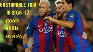 MSN -  The Unstopable Trio in 2016/17