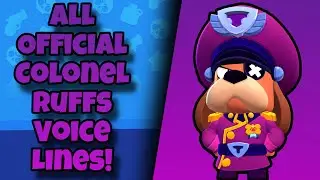 Colonel Ruff Voice Lines | Brawl Stars
