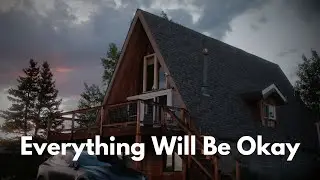 Everything Will Be Okay