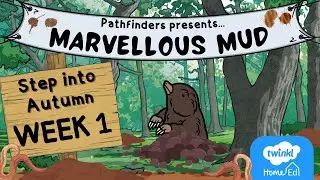 Pathfinders - Marvellous Mud (Step into Autumn WEEK 1)