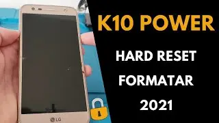 LG K10 Power - Desbloquear | Hard Reset | Remover Bloqueio/Padrão/PIN