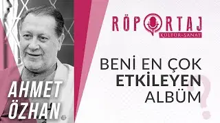 Ahmet Özhan ile Hulûs-i Aşk | Röportaj Kültür Sanat