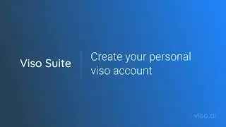 Tutorial 1: Create your personal Viso Account