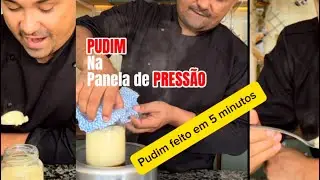 PUDIM NA PANELA DE PRESSÃO, feito em 5 minutos