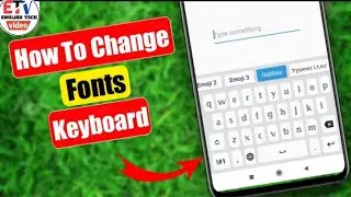 How To Change Fonts of mobile keyboard Android (no root) change font style any Android mobile phone?