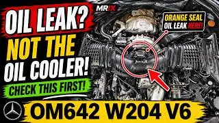 It may not be a oil cooler leak - W204 V6 OM642 C-Class Mercedes.