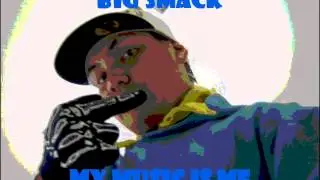 Big Smack-My Music Is Me