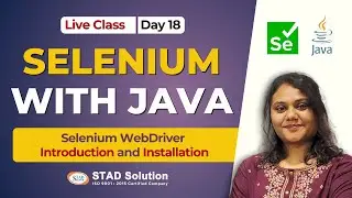 Selenium with Java Live Class - Day 18 (Selenium - Introduction and Installation) | STAD Solution